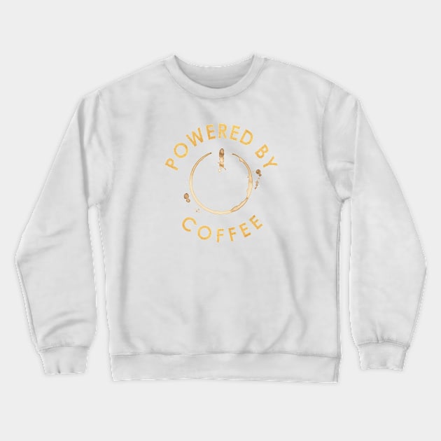 POWERED BY COFFEE Crewneck Sweatshirt by Carlo Betanzos